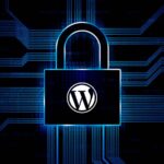 As Melhores Práticas de Segurança Para WordPress